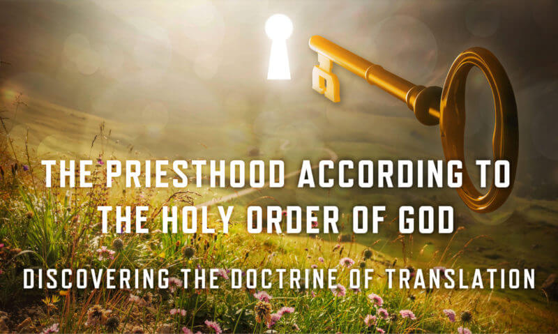 The Priesthood According to the Holy Order of God