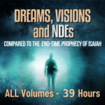 Audio MP3 + Video Course of Dreams Visions and NDEs Compared to the Prophecy of Isaiah - All 3 Volumes 39 Hours